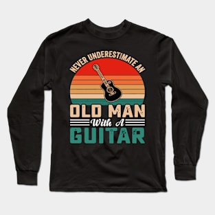 Never underestimate an old man with a saXOPHONE Long Sleeve T-Shirt